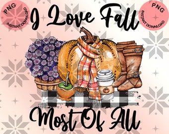 Ik hou vooral van Fall Png, Fall Sublimation Designs Download, Sublimation Graphics, Commerciële rechten, Fall Sublimation Design, Printable