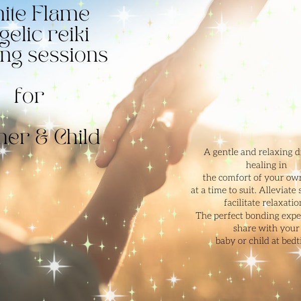 White flame angelic reiki for parent and child distance energy healing relaxing gift natural remedy relaxation  stress anxiety depression