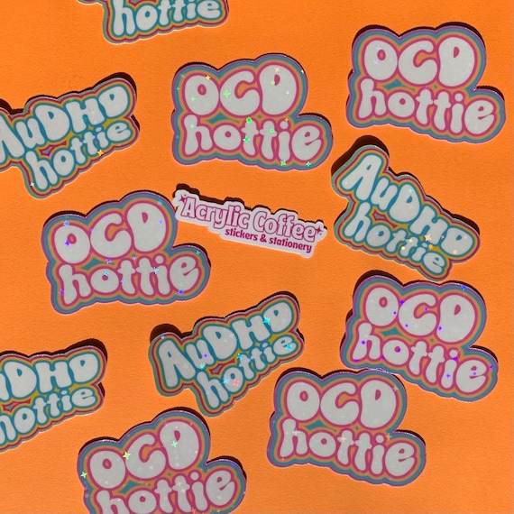 AuDHD/OCD Hottie Vinyl Sticker