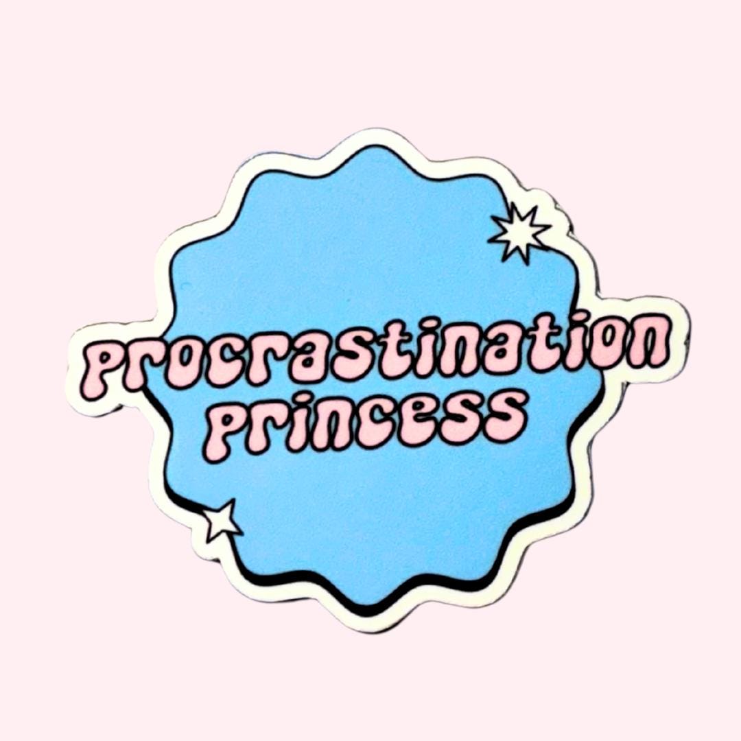 Procrastinate Sticker Procrastination Princess Vinyl Sticker - Etsy