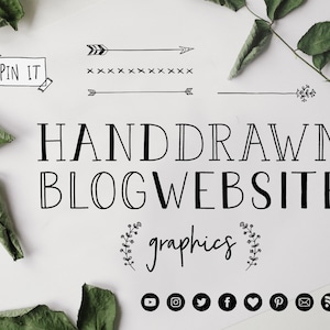 May include: Hand drawn blog website graphics with a pin it button, arrows, and social media icons. The text says "Hand Drawn Blog Website Graphics".