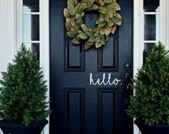 Hello | Vinyl Door Decal - Front Porch Welcome - Removable Vinyl Lettering