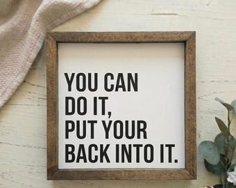 You Can Do It, Put Your Back Into It - Funny Music Lyrics Wood Sign