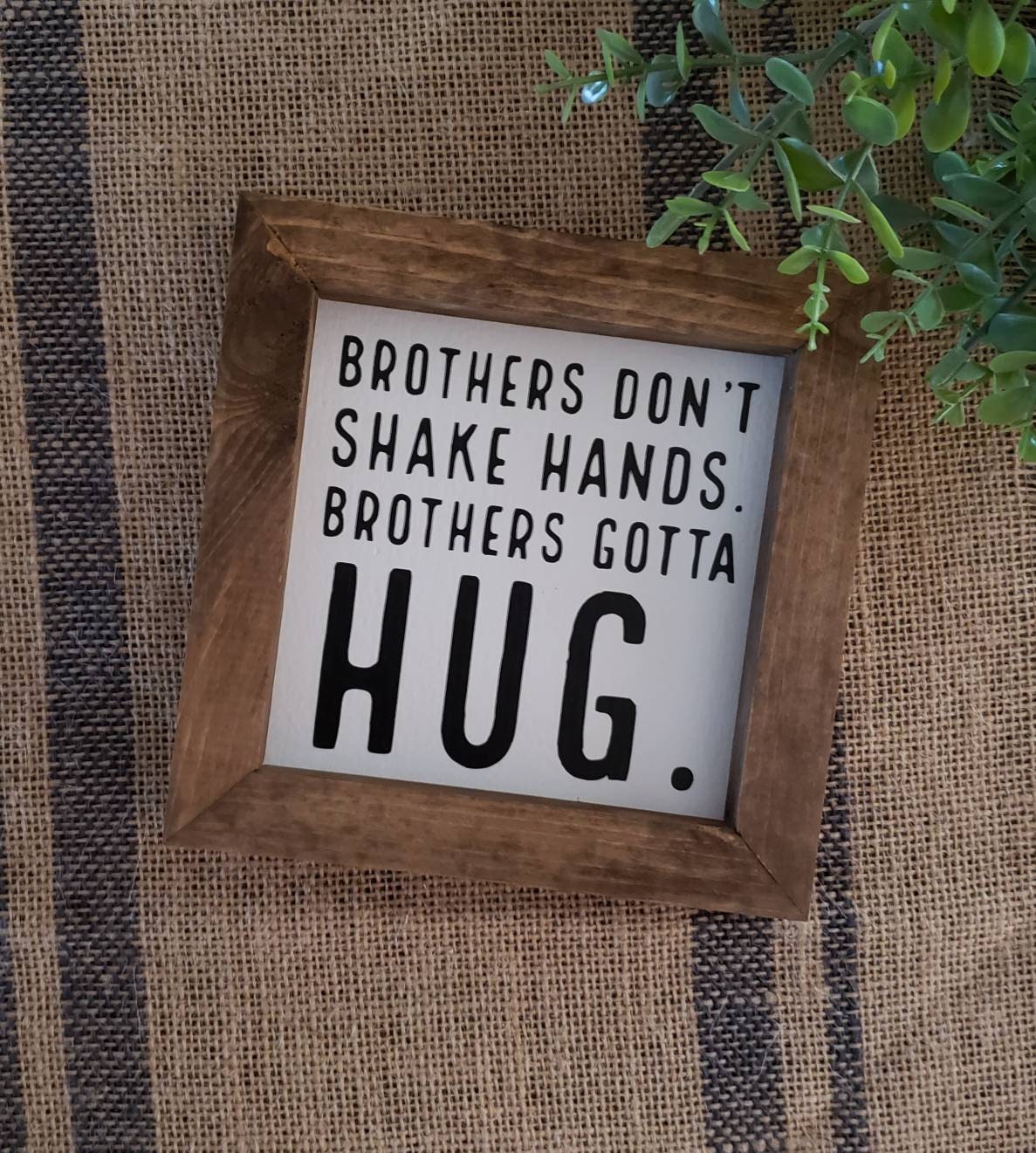Brothers Don't Shake Hands. Brothers Gotta Hug. Tommy Etsy