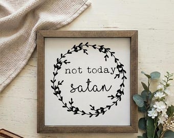 Not Today Satan | Farmhouse | Funny Sign | Wreath | Motivational