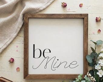 Be Mine Wood Sign | Farmhouse Valentine's Day Decor