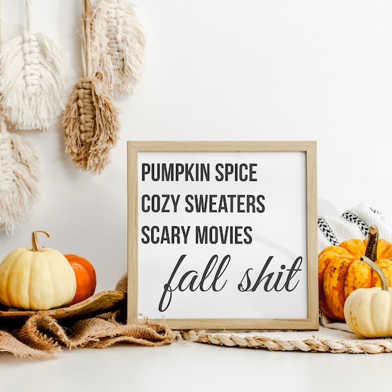 Funny Fall Sign | Pumpkin Spice, Cozy Sweaters Wood Decor