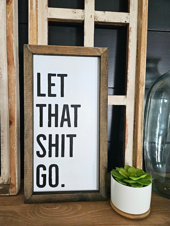 Let That Shit Go Sign – Funny Bathroom Decor | Modern Farmhouse Wall Art | Humor Wood Sign | Minimalist Bathroom Sign