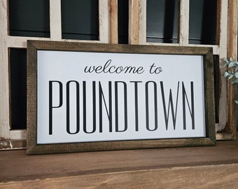 Welcome to POUNDTOWN | Funny Bedroom Sign | Farmhouse Decor | Farmhouse Bathroom | Master Bedroom Sign | Wedding | Anniversary