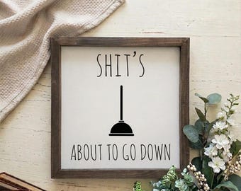 Funny Bathroom Quote Sign | Rustic Farmhouse Plunger Decor
