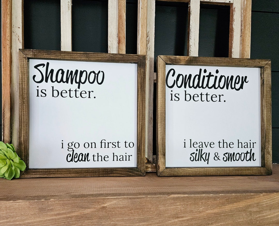 Shampoo is Better Conditioner is Better Billy Madison Farmhouse Wall