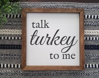 Talk Turkey To Me | Thanksgiving | Wall Hanging | Farmhouse |Funny Sign | Farmhouse Decor | Fall Decor | Farmhouse Fall
