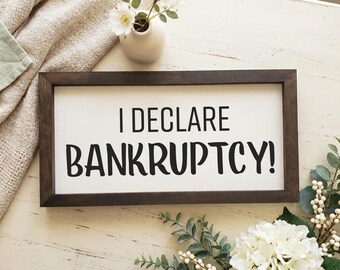 The Office Sign: I Declare Bankruptcy - Michael Scott Quote Farmhouse Decor