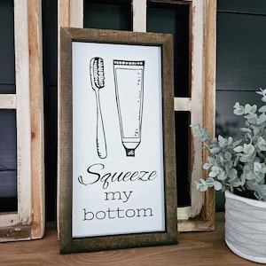 Funny Bathroom Sign | Squeeze My Bottom, Farmhouse Decor