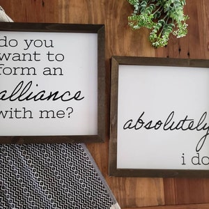 Do You Want To Form An Alliance With Me? Absolutely I Do. | Dwight Schrute | Farmhouse Wall Decor | Wedding Gift | Set of Two | The Office