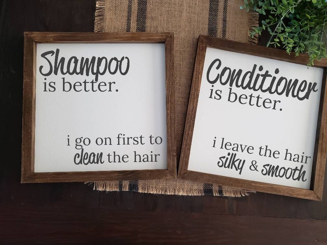 Shampoo is Better Conditioner is Better Billy Madison Farmhouse Wall