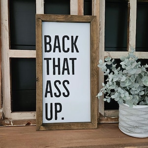 Back That Ass Up | Funny Bathroom Sign | Farmhouse Decor | Farmhouse Bathroom | Bathroom Sign | Funny Bedroom Sign | Lyrics