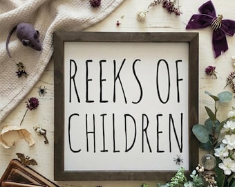 Reeks of Children Sign | Funny Farmhouse Decor, Fall Decor