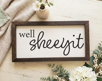 Well Sheeyit Wood Sign | Sarcastic Wall Art | Housewarming Gift