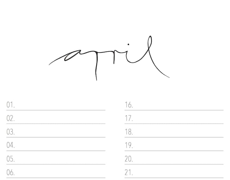 May include: A simple black and white printable calendar with the word "april" written in cursive at the top. The calendar has numbered days from 1 to 21.