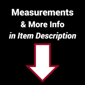 May include: Black background with white text that reads "Measurements & More Info in Item Description." A white arrow with a red border points downward.