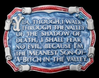 Valley of The Shadow of Death Psalms Limerick Modified Badass Tough Funny Gag Novelty Belt Buckle