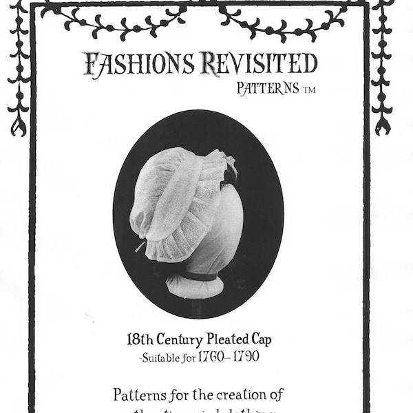 Patron de couture casquette plissée-époque coloniale-géorgien-modes revisités, modèles de couture du XVIIIe siècle-historiquement précis-authentique