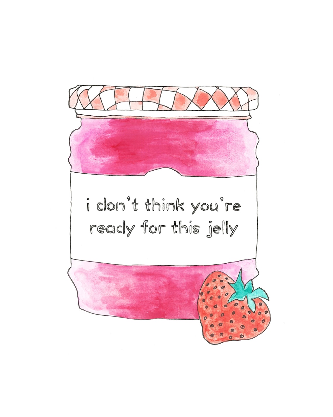 I Don't Think You're Ready For This Jelly Etsy