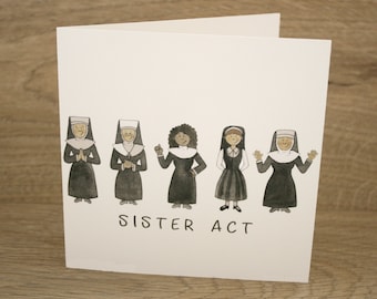 Sister Act greetings Card