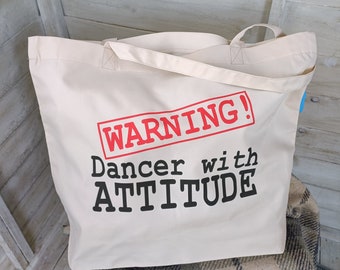 Dancer With Attitude Tote Bag, gift for dancing friend, dance shoes