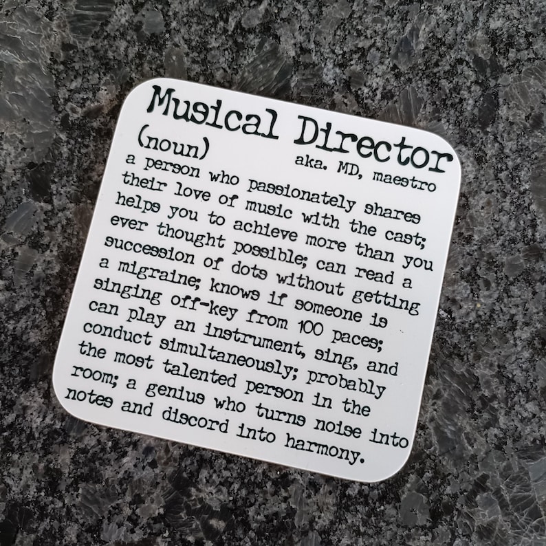 Musical Director Coaster, Present for Theatre Last Night, Break a Leg