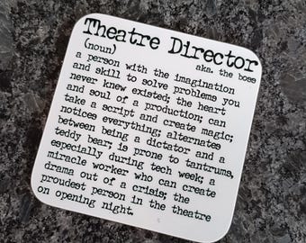 Theatre Director coaster, Present for theatre last night, break a leg gift, musical
