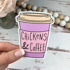 Coffee and Chickens Bumper Sticker - Chicken Sticker - Chicken Coop Sticker - Cute Chicken Sticker - Laptop Sticker - Chicken Lady Gift Idea