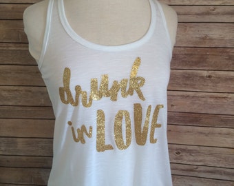 Bride - Bachelorette Party "Drunk in Love" Shirt