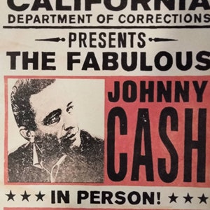 May include: A vintage concert poster advertising a live performance by Johnny Cash at Folsom State Prison in California on January 13, 1968. The poster features a black and white photo of Johnny Cash and the text "Live from Folsom State Prison, California Department of Corrections Presents The Fabulous Johnny Cash In Person!"