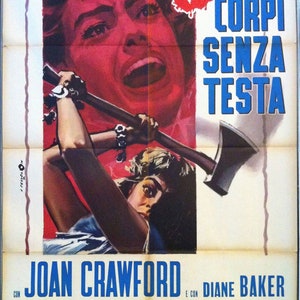 May include: A vintage movie poster for the film "5 Corpi Senza Testa" (Five Corpses Without Heads) starring Joan Crawford. The poster features a woman holding an axe, with a red and blue color scheme.