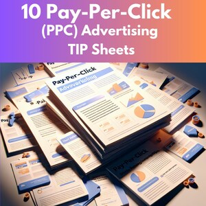 May include: A stack of white paper tip sheets with blue and orange accents. The sheets have the text "Pay-Per-Click Advertising" on the front. There are 10 sheets in the stack.