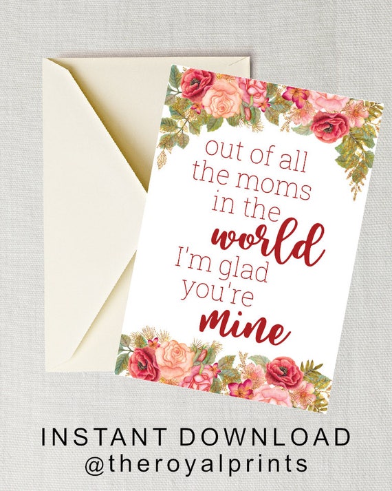 Printable Card Out Of All The Moms In The World I M Glad Etsy
