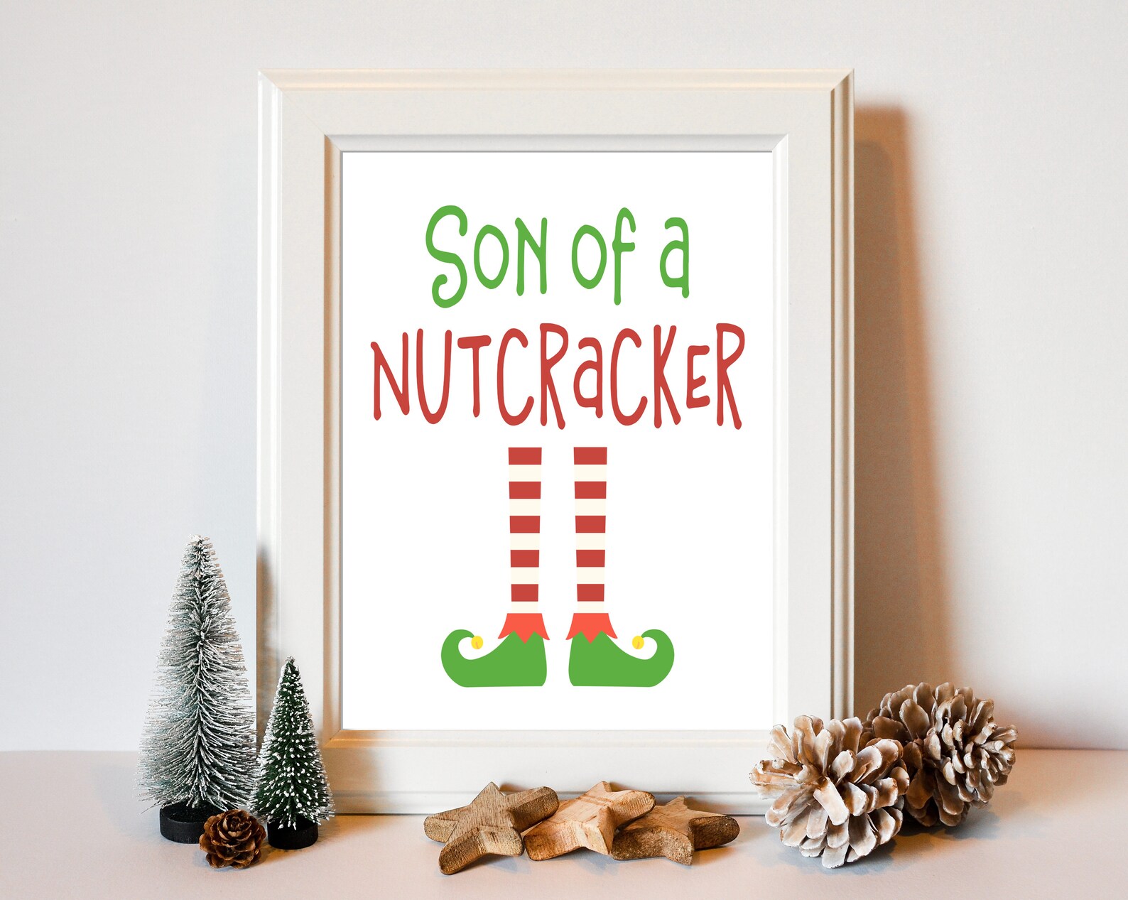 Printable Christmas Decor Son Of A Nutcracker Print Elf | Etsy