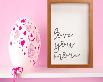 Love You More sign,Valentine sign,Valentine decor,wall art, Valentine wall art