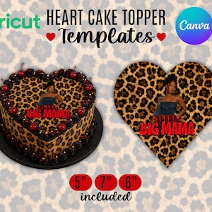 May include: A heart-shaped cake topper template featuring a leopard print pattern, a photograph of a person in a blue top, and the red text "ALANA BIG MAMA". The image includes a heart-shaped cake with cherries and red text, plus 5", 6", and 7" labels.