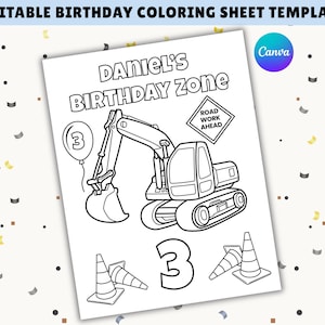 May include: Black and white coloring sheet template with the text "EDITABLE BIRTHDAY COLORING SHEET TEMPLATE" at the top. The sheet features a construction theme with an excavator, traffic cones, and the text "DANIEL'S BIRTHDAY ZONE". A balloon with the number 3 is also included.