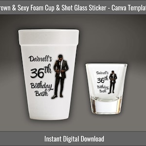 Editable Foam Cup and Shot Glass Sticker Template – Grown & Sexy Birthday Canva Design – Digital Download for Cups and Glasses