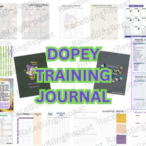 May include: A collection of training journals and planning sheets. The central focus is a green journal with the text "DOPEY TRAINING JOURNAL" and an image of Dopey. Other sheets include a monthly calendar, packing checklists, and a budget tracker.