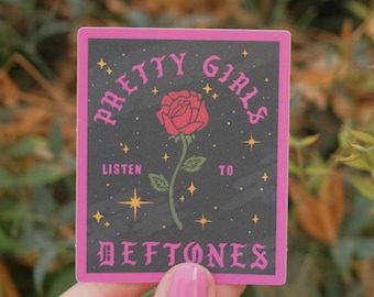 Pretty Girls Listen to Deftones | Holographic Sticker | NuMetal & Metal Inspired Music | Rose Floral Sticker