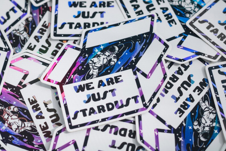 Stardust Sticker Format We Are Just Stardust | Holographic Sticker - Etsy