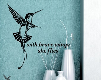 Hummingbird Wall Decal: With Brave Wings Quote, Vinyl Sticker