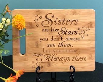 Engraved Bamboo Cutting Board: Sister Gift, Sisters are like Stars