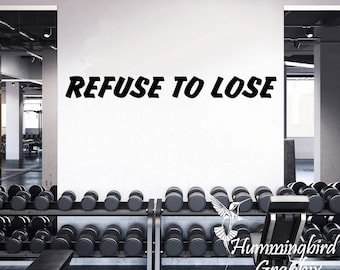 REFUSE TO LOSE Wall Decal: Motivational Gym Decor