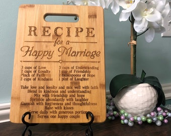 Cutting Board - Recipe for a Happy Marriage, V,  Wedding Gift, Birthday Gift, Housewarming Gift, Shower Gift, Bridal Shower Gift